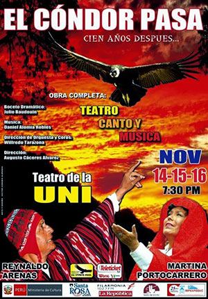 Afiche de la presentación teatral con motivo del Centenario de <em>El cóndor pasa. </em>Teatro de la Universidad Nacional de Ingeniería, Lima, noviembre de 2013.