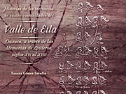 Historias de los territorios de cuatro comunidades del Valle de Etla. Oaxaca, a través de las Memorias de Linderos, siglos XVI al XVIII 