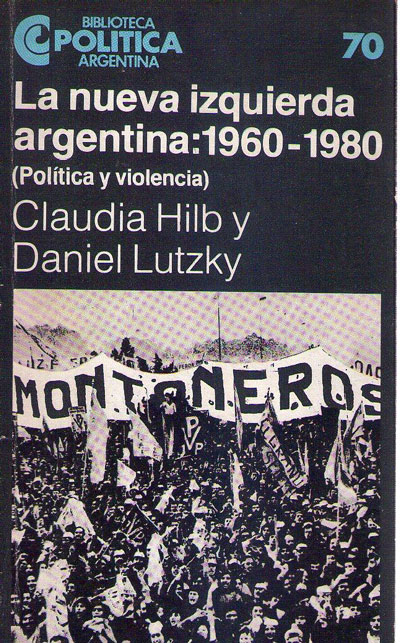 Portada de La nueva izquierda argentina..., de Hilb y Lutzky