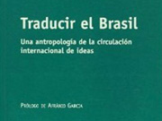 Traducir el Brasil. Una antropología de la circulación internacional de ideas