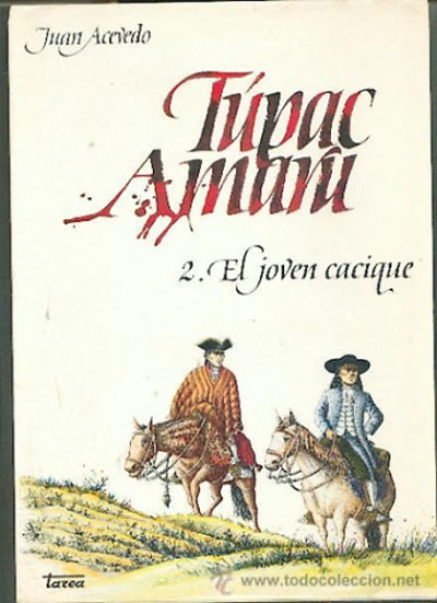 Imagen 2. Biografía en historieta Túpac Amaru II (Juan Acevedo, 1985)