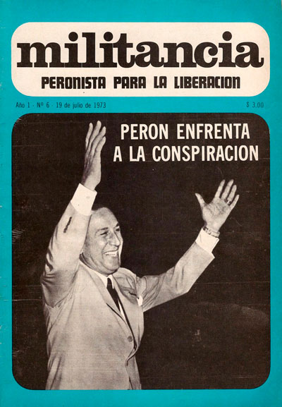 Imagen 2. Portada de <em>Militancia Peronista para la Liberación,</em> núm. 6, 19 de julio de 1973