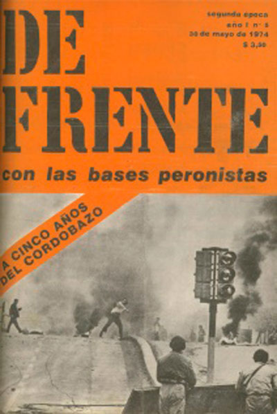 Imagen 6. Portada de <em>De Frente, con las bases peronistas,</em> núm. 5, 30 de mayo de 1974
