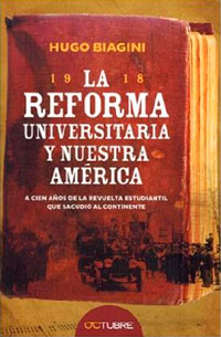 1918. La reforma universitaria y nuestra América. A cien años de la revuelta estudiantil que sacudió al continente