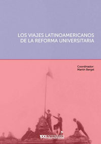 Los viajes latinoamericanos de la Reforma Universitaria