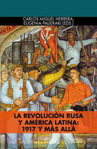 La Revolución Rusa y América Latina. 1917 y más allá